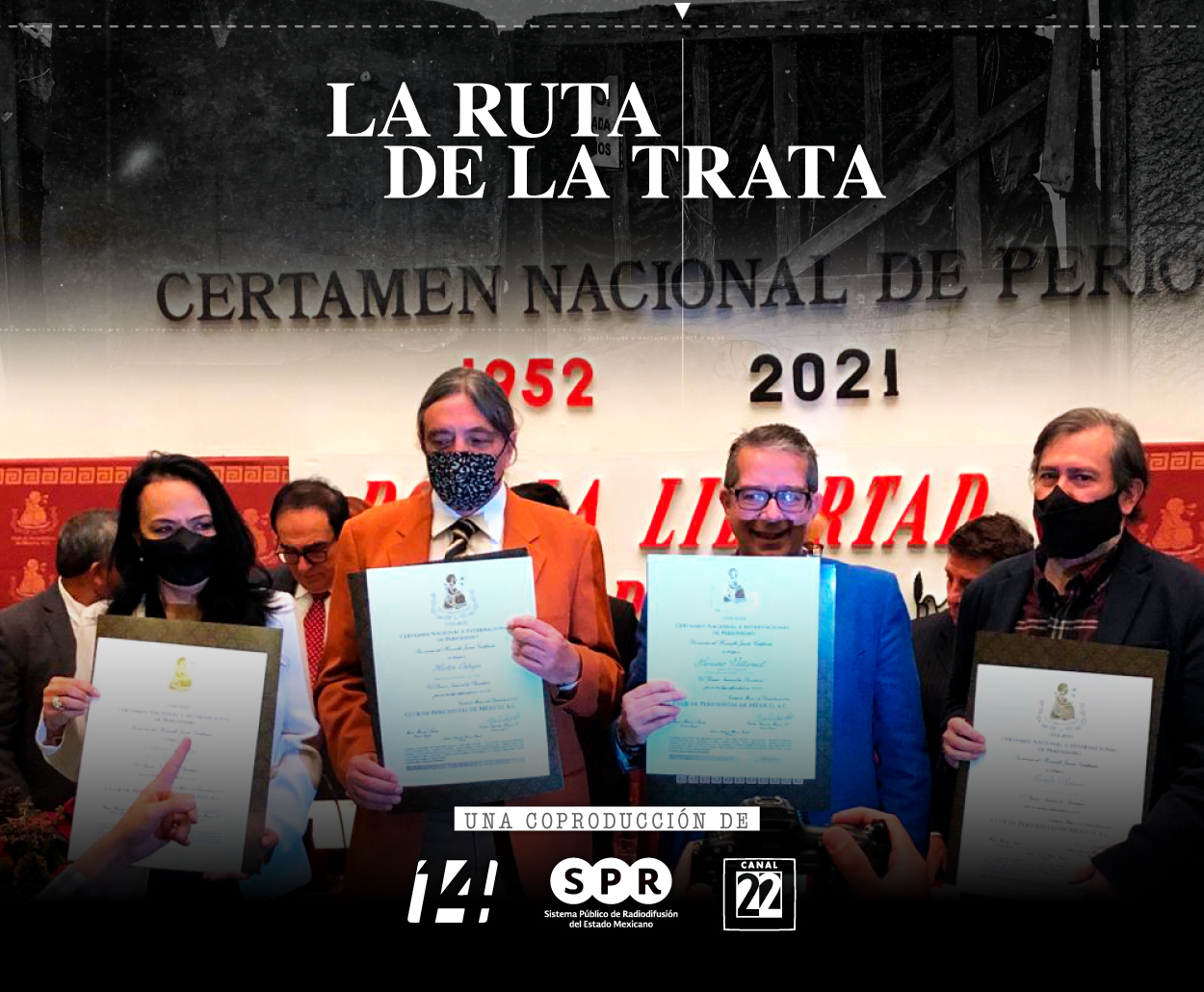 La serie “La Ruta de la Trata” obtuvo el Premio Nacional de Periodismo, que otorga el Club de Periodistas de México, A. C.