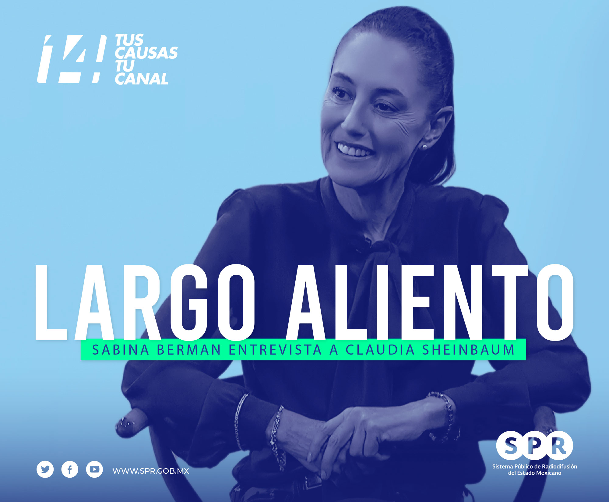 Canal Catorce, en coproducción con Canal Once, estrena entrevista de “Largo Aliento” con Claudia Sheinbaum Pardo, este jueves 27 de julio, a las 21h