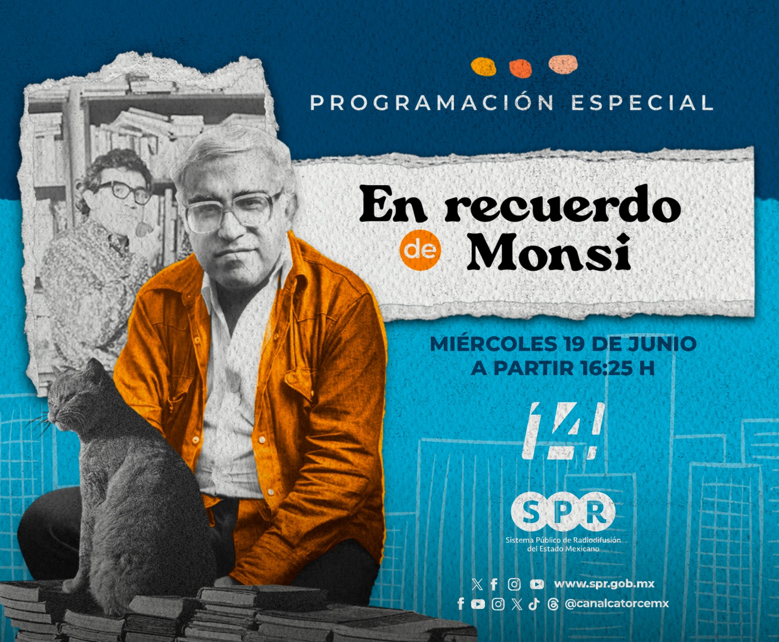 CANAL CATORCE TRANSMITIRÁ PROGRAMACIÓN ESPECIAL “EN RECUERDO DE MONSI” A 14
AÑOS DE LA MUERTE DE CARLOS MONSIVAIS