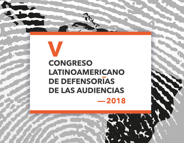 Congreso Latinoamericano de Defensoría de las Audiencias 2018